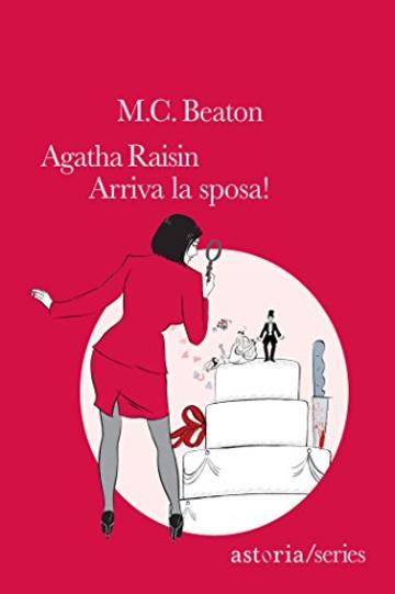 Agatha Raisin &ndash; Arriva la sposa!