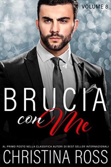 Brucia con Me (Volume 8)
