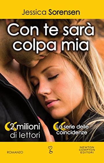 Con te sar&agrave; colpa mia (La serie delle coincidenze Vol. 6)