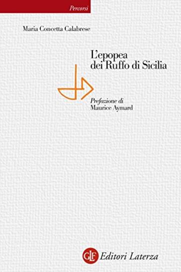 L&rsquo;epopea dei Ruffo di Sicilia