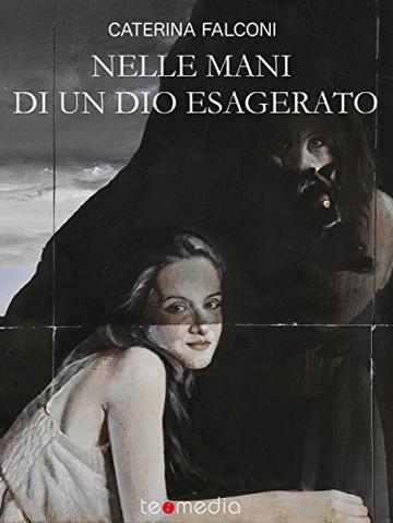 Nelle mani di un dio esagerato: Le avventure leggendarie di tre giovani sognatori e di uno strano psicoanalista