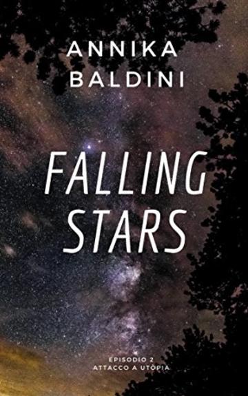 Attacco a Ut&ograve;pia: episodio 2 (Falling stars Vol. 3)