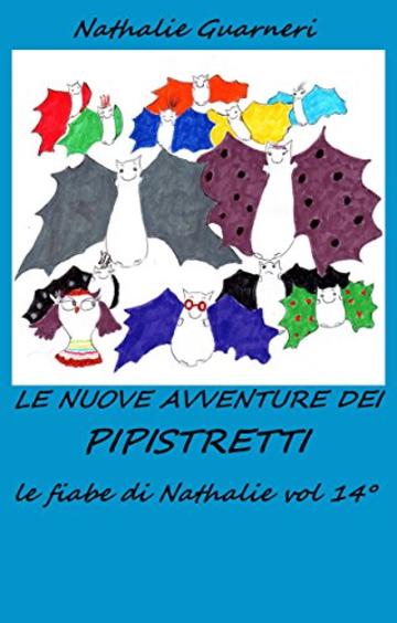 Le nuove avventure dei Pipistretti: Le fiabe di Nathalie vol.14&deg;