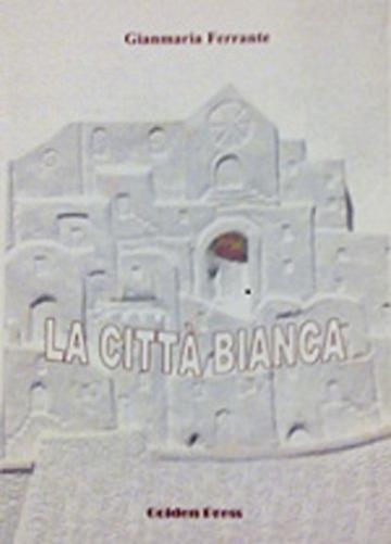 La Citt&agrave; Bianca