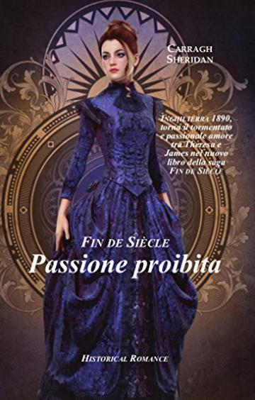 Fin de Si&egrave;cle. Passione proibita