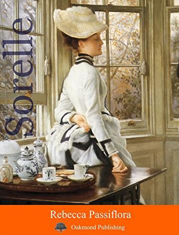 Sorelle: Racconti della serie: L'ora del t&egrave; (Racconti Oakmond Vol. 27)