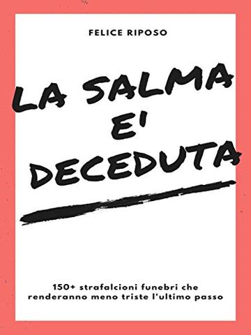 La salma &egrave; deceduta