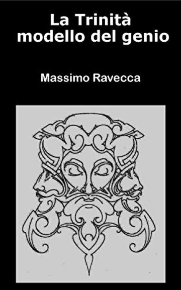 La Trinit&agrave; modello del genio (Il genio Vol. 10)
