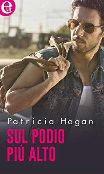 Sul podio pi&ugrave; alto (eLit)