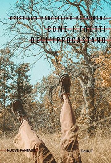 Come i frutti dell'ippocastano (Nuove Fantasie Vol. 3)