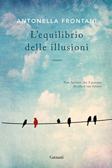 L&rsquo;equilibrio delle illusioni