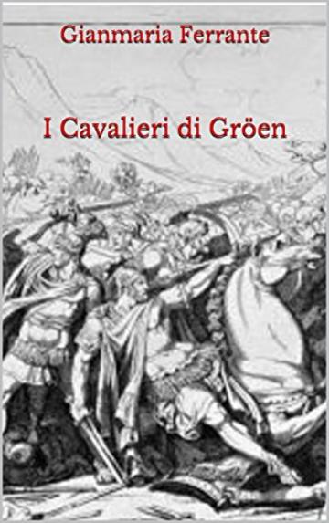 I Cavalieri di Gr&ouml;en