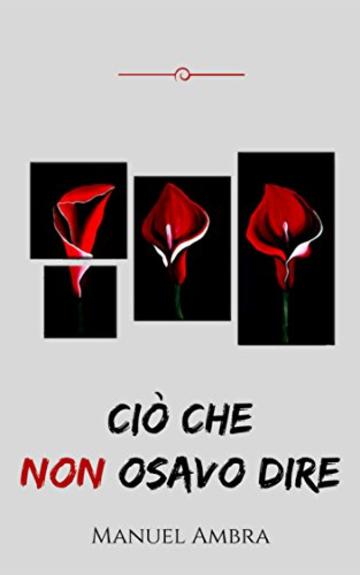 Ci&ograve; che non osavo dire