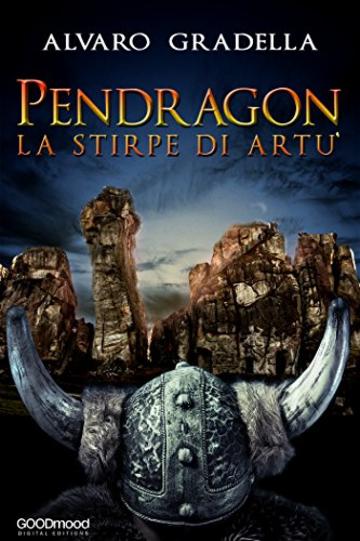 Pendragon - La stirpe di Art&ugrave;