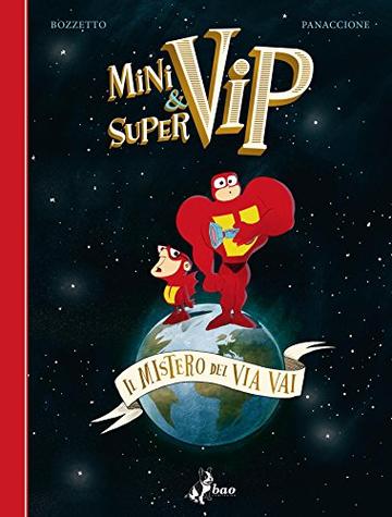 MiniVip&SuperVip &ndash; Il Mistero del Via Vai