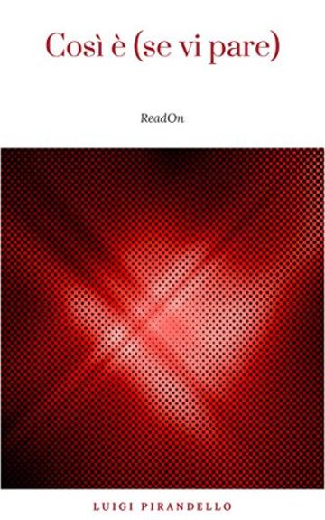 Cos&igrave; &egrave; (se vi pare)