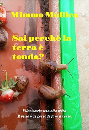 Sai perch&eacute; la terra &egrave; tonda? (Filastrocche una alla volta)