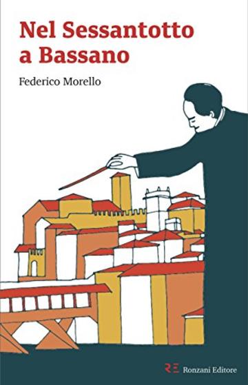 Nel Sessantotto a Bassano: La Scuola serale del &ldquo;Gruppo Lavoratori - Studenti&rdquo;: un racconto autobiografico e corale