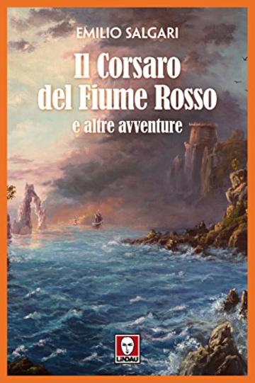 Il Corsaro del Fiume Rosso e altre avventure