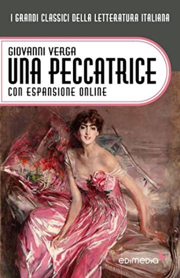 Una peccatrice con espansione online (annotato) (I Grandi Classici della Letteratura Italiana Vol. 30)