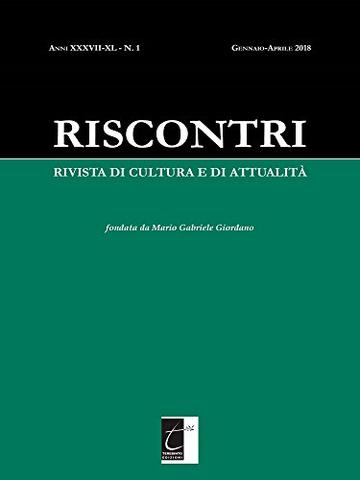 RISCONTRI. RIVISTA DI CULTURA E DI ATTUALIT&Agrave;: N. 1 (Gennaio-Aprile 2018)