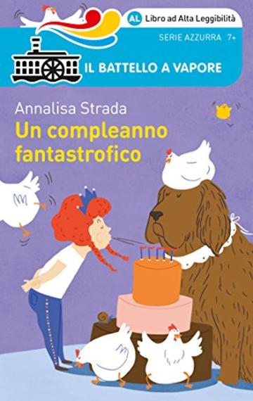 Un compleanno fantastrofico (Ed. Alta Leggibilit&agrave;)