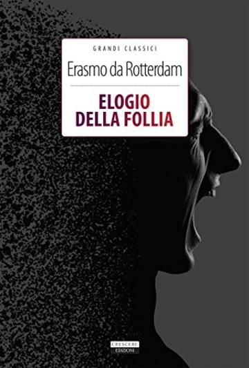 Elogio della follia: Ediz. integrale (Classici del pensiero)