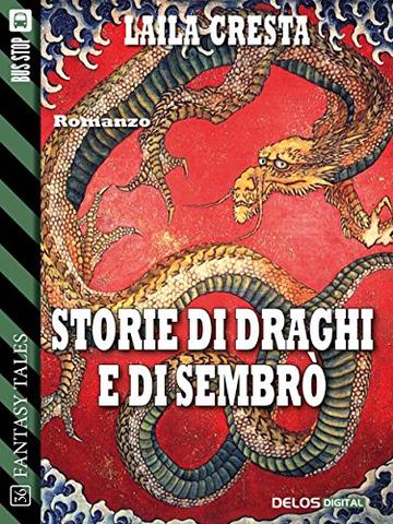 Storie di draghi e di Sembr&ograve; (Fantasy Tales)