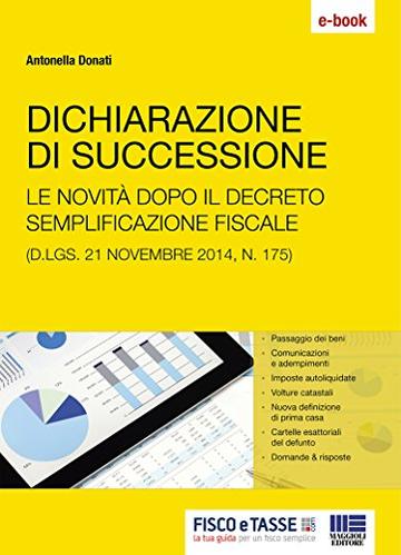 Dichiarazione di successione: Le novit&agrave; dopo il decreto sulle semplificazione fiscale (D.lgs. 21 novembre 2014, n. 175)
