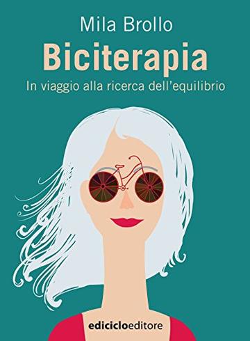 Biciterapia: In viaggio alla ricerca dell&rsquo;equilibrio