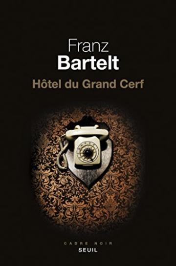 H&ocirc;tel du Grand Cerf (CADRE NOIR)