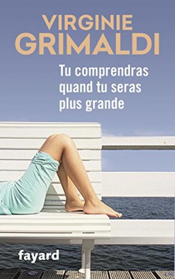 Tu comprendras quand tu seras plus grande (Litt&eacute;rature Fran&ccedil;aise) (French Edition)