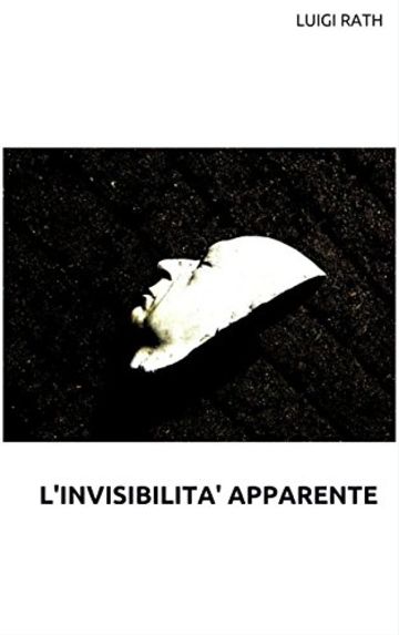 L'invisibilit&agrave; apparente