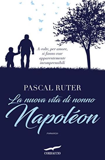La nuova vita di nonno Napol&eacute;on