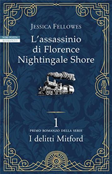 L'assassinio di Florence Nightingale Shore: Primo romanzo della serie I delitti di Mitford (I delitti Mitford)