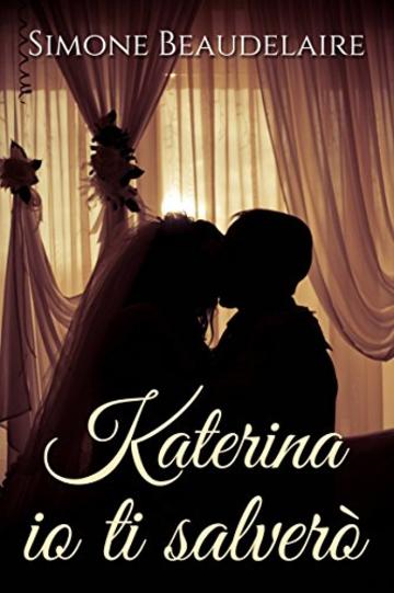 Katerina io ti salver&ograve;