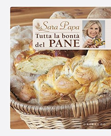 Tutta la bont&agrave; del pane