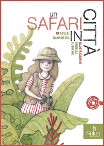 Un safari in citt&agrave; (Le biglie Vol. 2)