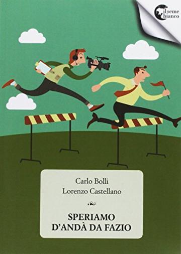 Speriamo d'and&agrave; da Fazio