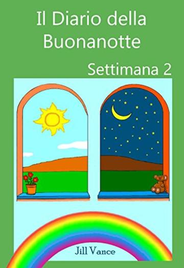 Il Diario della Buonanotte, Settimana 2