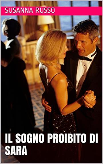 Il sogno proibito di Sara (soft erotico)