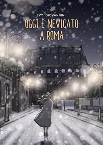 Oggi &egrave; nevicato a Roma