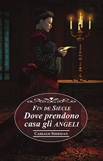 Fin de Si&egrave;cle. Dove prendono casa gli Angeli