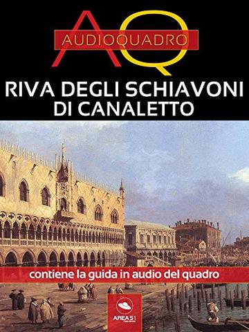 Audioquadro. Riva degli Schiavoni di Canaletto