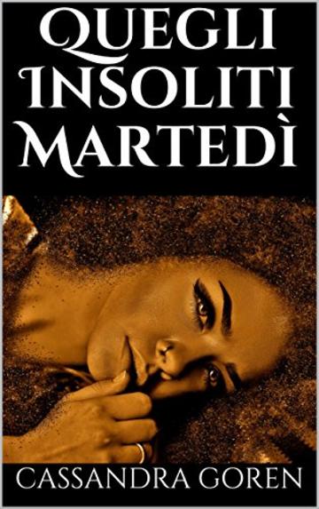 Quegli Insoliti Marted&igrave;