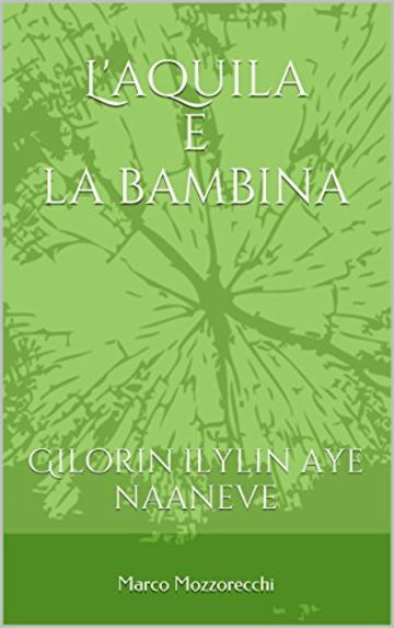 L'aquila e la bambina: Gilorin ilylin aye naaneve