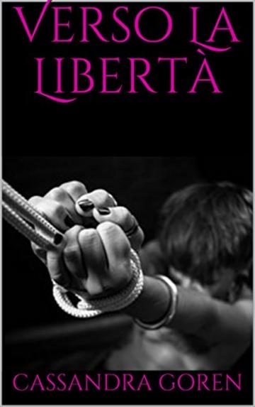 Verso La Libert&agrave;