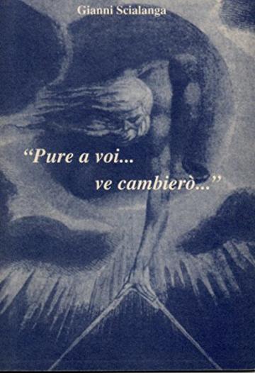 Pure a voi...ve cambier&ograve;...