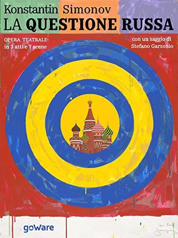 La questione russa. Opera teatrale in 3 atti e 7 scene. Con un saggio di Stefano Garzonio
