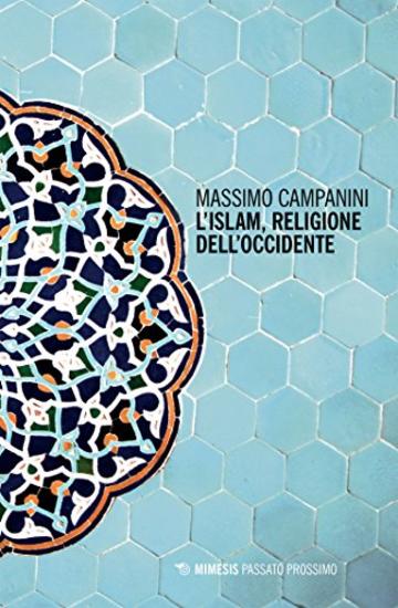 L&rsquo;Islam, religione dell&rsquo;occidente